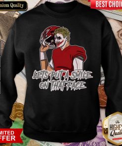 Good Put A Smile On Let’s Put A Smile On That Face Joker Sweatshirt - Design By Viewtees.com