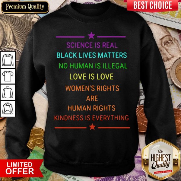 Good Science Is Real Kindness Is Everything Rainbow Pride Sweatshirt - Design By Viewtees.com