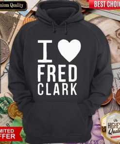 Happy I Love Fred Clark Hoodie - Design By Viewtees.com