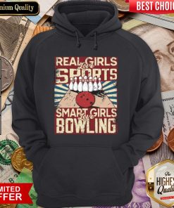 Happy Real Girls Love Sports Smart Girls Love Bowling Hoodie - Design By Viewtees.com