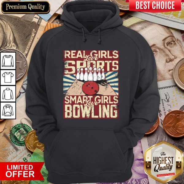 Happy Real Girls Love Sports Smart Girls Love Bowling Hoodie - Design By Viewtees.com