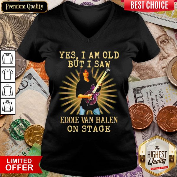 Happy Yes I Am Old But I Saw Eddie Van Halen On Stage V-neck - Design By Viewtees.com