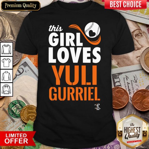 Happy Yuli Gurriel This Girl Loves Gameday Shirt - Design By Viewtees.com