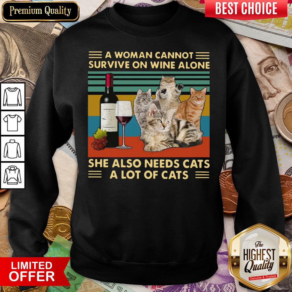 Hot A Woman Cannot Survive On Wine Alone She Also Needs Cats A Lot Of Cats Sweatshirt - Design By Viewtees.com