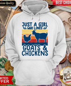 Hot Farming Shirts Just A Girl Who Loves Chickens Goats Vintage Hoodie - Design By Viewtees.com