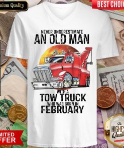 Hot Never Underestimate An Old Man With A Tow Truck Who Was Born In February V-neck - Design By Viewtees.com