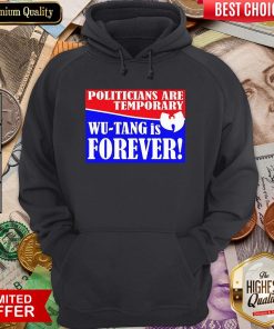 Hot Politicians Are Temporary Wutang Is Forever 2020 Hoodie - Design By Viewtees.com