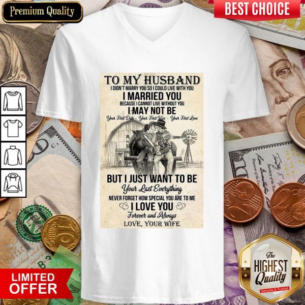 I Could Live With You I Married You Shirt
