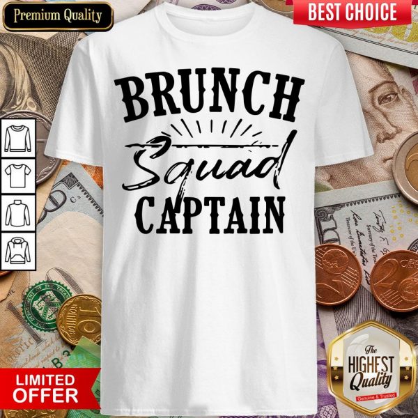 Nice Brunch Squad Captain Love Team Late Meals Shirt - Design By Viewtees.com