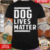 Nice Dog Lives Matter Funny Crazy Dog Lady Gifts Vintage Dog Mom Shirt - Design By Viewtees.com