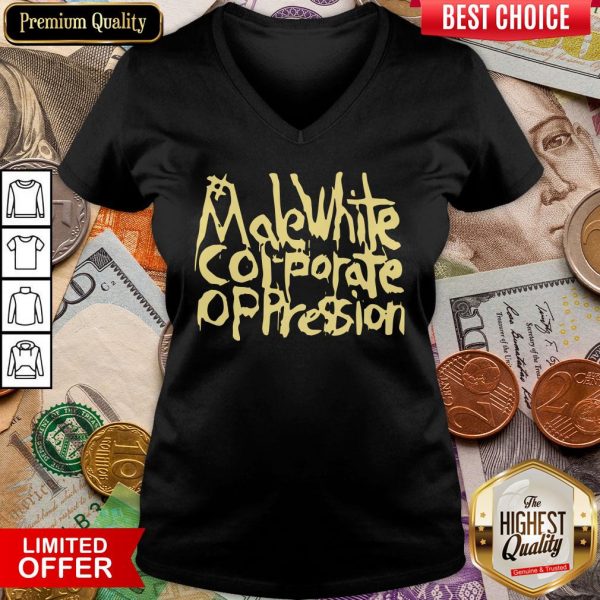 Nice Make White Corporate Oppression V-neck - Design By Viewtees.com