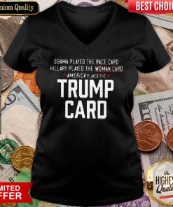 Nice Obama Played The Race Card America Played The Trump Card V-neck - Design By Viewtees.com