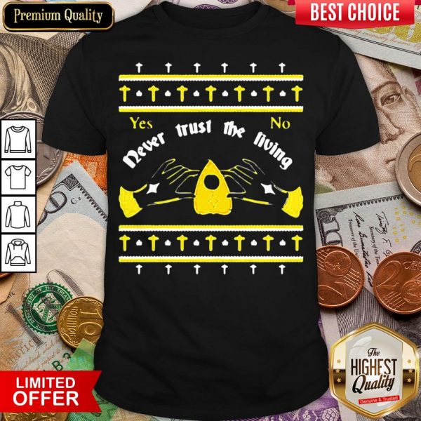 Nice Ouija Never Trust The Living Yes No Christmas Shirt - Design By Viewtees.com