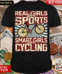 Nice Real Girls Love Sports Smart Girls Love Cycling Vintage Shirt - Design By Viewtees.com