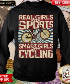 Nice Real Girls Love Sports Smart Girls Love Cycling Vintage Sweatshirt - Design By Viewtees.com