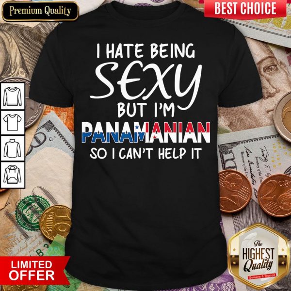 Official Being Sexy Panamanian Funny Panama Shirt - Design By Viewtees.com