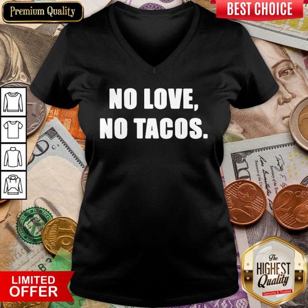 Official No Love No Tacos Classic V-neck - Design By Viewtees.com