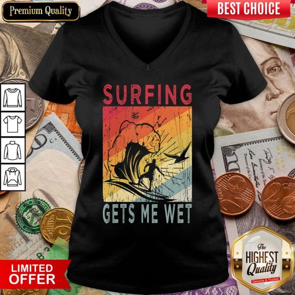 Official Surfing Gets Me Wet Kayaking Rowing Beach Surfing Lover Gift V-neck - Design By Viewtees.com