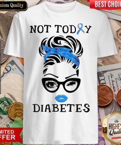 Official Women Not Today Diabetes Shirt - Design By Viewtees.com