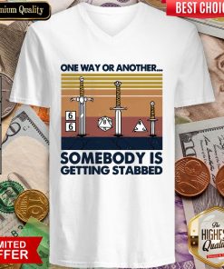 One Way Or Another Somebody Is Getting Stabbed V-neck