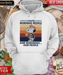 Snp I Hate Morning People And Mornings And People Vintage Hoodie