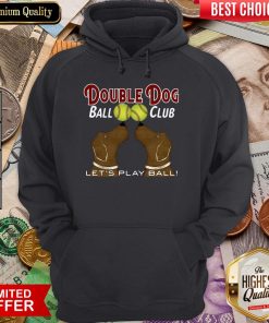 Softball Double Dog Ball Club Let'S Play Ball Hoodie