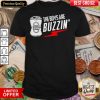 The Boys Are Buzzin Hanging With The Boys Shirt