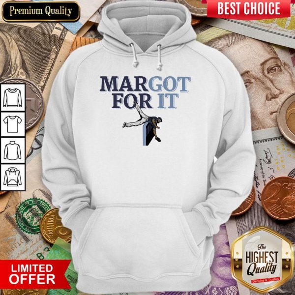 Top Margot For It Hoodie - Design By Viewtees.com