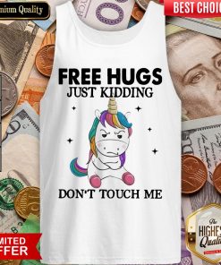 Unicorn Free Hugs Just Kidding Don't Touch Me Tank Top