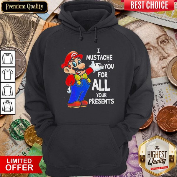 Good Super Mario Bros I Mustache You For All Your Presents Merry Christmas Hoodie - Design By Viewtees.com