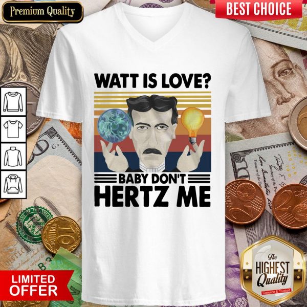 Watt Is Love Baby Don'T Hertz Me Vintage Retro V-neck