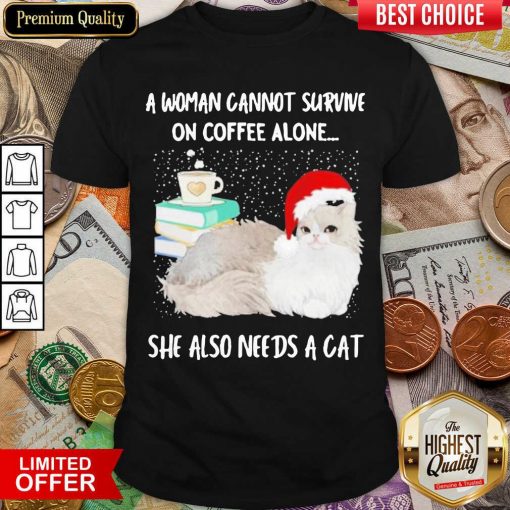 A Woman Cannot Survive On Coffee Alone She Also Needs A Cat Merry Christmas Shirt - Design By Viewtees.com