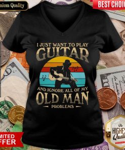 Top I Just Want To Play Guitar And Ignore All Of My Old Man Problems Vintage Retro V-neck - Design By Viewtees.com
