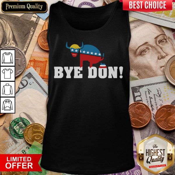 Funny Bye Don Donald Trump Electiom Tank Top - Design By Viewtees.com