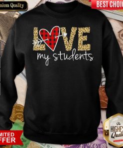 Funny Love My Students Sweatshirt - Design By Viewtees.com