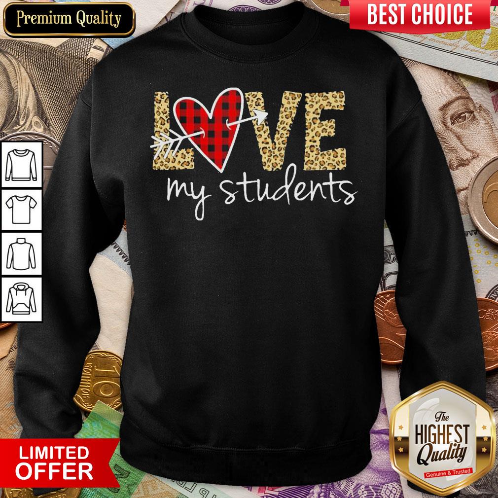Funny Love My Students Sweatshirt - Design By Viewtees.com 