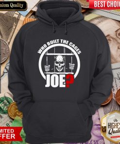 Funny Skull Who Built The Cages Joe Hoodie - Design By Viewtees.com