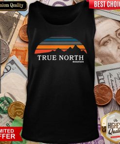 Funny True North Mountain Tank Top - Design By Viewtees.com