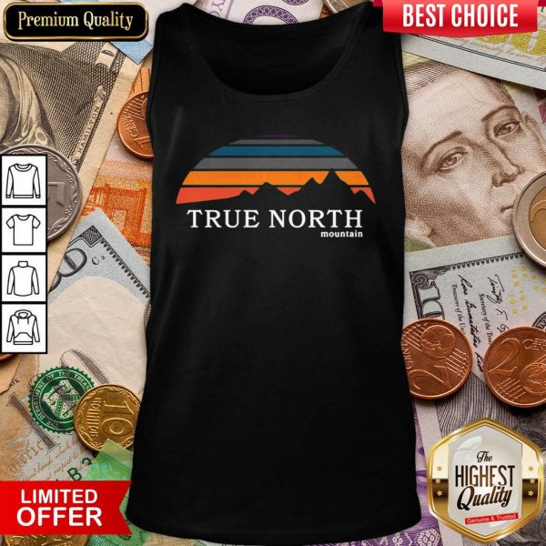 Funny True North Mountain Tank Top - Design By Viewtees.com