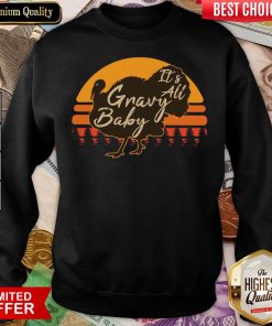 Funny Turkey It’s All Gravy Baby Vintage Sweatshirt - Design By Viewtees.com