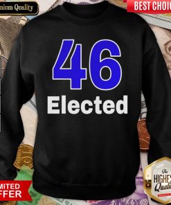Good 46 Elected Biden Wins Election 2020 Sweatshirt - Design By Viewtees.com