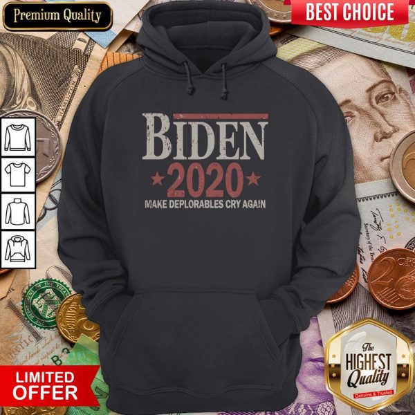 Good Biden 2020 Make Deplorables Cry Again Stars Election Hoodie - Design By Viewtees.com