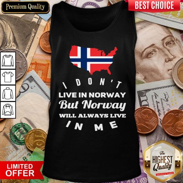 Good I Don’t Live In Norway Will Always Live In Me Tank Top - Design By Viewtees.com