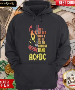Good I May Be Old But I Got To See The Coolest Band Acdc Guitar Hoodie - Design By Viewtees.com