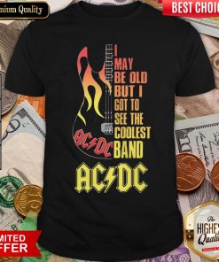 Good I May Be Old But I Got To See The Coolest Band Acdc Guitar Shirt - Design By Viewtees.com