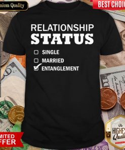 Good Relationship Status Single Married Entanglement Shirt - Design By Viewtees.com