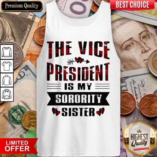 Good The Vice President Is My Sorority Sister Kamala Harris 2020 Tank Top - Design By Viewtees.com