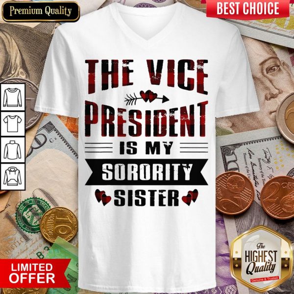 Good The Vice President Is My Sorority Sister Kamala Harris 2020 V-neck - Design By Viewtees.com