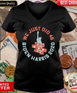 Good Womens We Just Did 46 Biden Harris 2020 Statue Of Liberty V-neck - Design By Viewtees.com