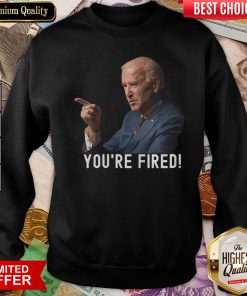 Good You’re Fired Joe Biden Kamala Harris Vice President 46 2020 Sweatshirt - Design By Viewtees.com